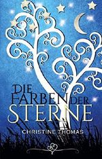 Die Farben der Sterne (Sternen-Reihe 1) Cover des Buches Die Farben der Sterne (Sternen-Reihe 1) (ISBN: B07Z5C5W65)