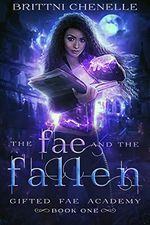 The Fae & The Fallen: A Paranormal Bully Romance (Gifted Fae Academy Book 1) (English Edition) Cover des Buches The Fae & The Fallen: A Paranormal Bully Romance (Gifted Fae Academy Book 1) (English Edition) (ISBN: B07Z9LZ1RY)
