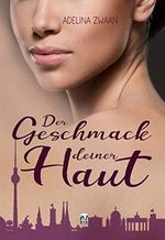 Der Geschmack deiner Haut: Liebesdrama Cover des Buches Der Geschmack deiner Haut: Liebesdrama (ISBN: B07ZJVVPDH)