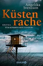 Küstenrache: Ein Fall für Kommissarin Sanders (Die Lisa-Sanders-Reihe 6) Cover des Buches Küstenrache: Ein Fall für Kommissarin Sanders (Die Lisa-Sanders-Reihe 6) (ISBN: B07ZPWM1JP)