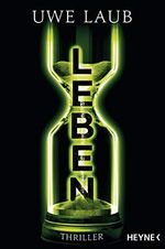 Leben: Thriller Cover des Buches Leben: Thriller (ISBN: B07ZTFSGPR)