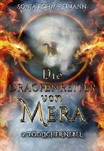 Die Drachenreiter von Mera: Tödlicher Nebel Cover des Buches Die Drachenreiter von Mera: Tödlicher Nebel (ISBN: B07ZVWNMS4)
