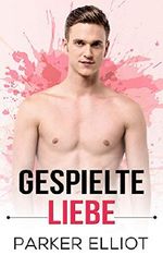 Gespielte Liebe Cover des Buches Gespielte Liebe (ISBN: B07ZZ9R4GY)