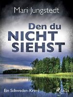 Den du nicht siehst - Ein Schweden-Krimi Cover des Buches Den du nicht siehst - Ein Schweden-Krimi (ISBN: B0813WD52G)
