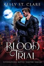 Blood Trial: Supernatural Battle (Vampire Towers Book 1) (English Edition) Cover des Buches Blood Trial: Supernatural Battle (Vampire Towers Book 1) (English Edition) (ISBN: B081B66JKD)
