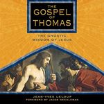 The Gospel of Thomas: The Gnostic Wisdom of Jesus Cover des Buches The Gospel of Thomas: The Gnostic Wisdom of Jesus (ISBN: B081K981M2)