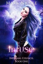 Infuse (Infernal Council Book 1) (English Edition) Cover des Buches Infuse (Infernal Council Book 1) (English Edition) (ISBN: B081M8ZGTX)