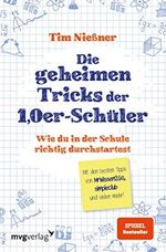 Die geheimen Tricks der 1,0er-Schüler: Cover des Buches Die geheimen Tricks der 1,0er-Schüler: (ISBN: B081S79BSY)