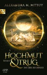 Das Erbe des Mondes: Hochmut & Trug Cover des Buches Das Erbe des Mondes: Hochmut & Trug (ISBN: B081T3ZCZL)