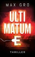 ULTIMATUM E Cover des Buches ULTIMATUM E (ISBN: B081TQ8BZ7)