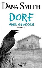 Dorf ohne Gewissen Cover des Buches Dorf ohne Gewissen (ISBN: B081Z1CLYK)