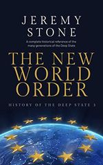 History of the Deep State Volume 3: The New World Order (English Edition) Cover des Buches History of the Deep State Volume 3: The New World Order (English Edition) (ISBN: B081Z7HL76)