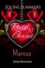 Rose'N Chains - Marcus: Dark Romance (Rose'N Chains-Reihe 1) Cover des Buches Rose'N Chains - Marcus: Dark Romance (Rose'N Chains-Reihe 1) (ISBN: B08245H79B)