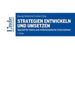 Strategien entwickeln und umsetzen:Speziell für kleine und mittelständische Unternehmen (Linde Lehrbuch) Cover des Buches Strategien entwickeln und umsetzen:Speziell für kleine und mittelständische Unternehmen (Linde Lehrbuch) (ISBN: B08284M8W5)