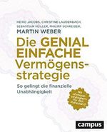 Die genial einfache Vermögensstrategie: So gelingt die finanzielle Unabhängigkeit Cover des Buches Die genial einfache Vermögensstrategie: So gelingt die finanzielle Unabhängigkeit (ISBN: B082D2BN9T)