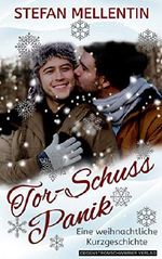 Tor - Schuss - Panik: Eine weihnachtliche Kurzgeschichte Cover des Buches Tor - Schuss - Panik: Eine weihnachtliche Kurzgeschichte (ISBN: B082FM6RFD)