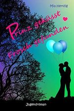 Prinz geküsst Frosch gefunden Cover des Buches Prinz geküsst Frosch gefunden (ISBN: B082H7YQKB)