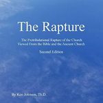 The Rapture: The Pretribulational Rapture Viewed From the Bible and the Ancient Church Cover des Buches The Rapture: The Pretribulational Rapture Viewed From the Bible and the Ancient Church (ISBN: B082LMXH4K)