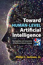 Toward Human-Level Artificial Intelligence: Representation and Computation of Meaning in Natural Language (Dover Books on Computer Science) (English Edition) Cover des Buches Toward Human-Level Artificial Intelligence: Representation and Computation of Meaning in Natural Language (Dover Books on Computer Science) (English Edition) (ISBN: B082NXMXYZ)