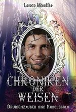 Chroniken der Weisen: Druidenzauber und Koboldgold (Band 2) Cover des Buches Chroniken der Weisen: Druidenzauber und Koboldgold (Band 2) (ISBN: B082NYZJ3Q)