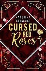 Cursed Red Roses (Moderne Märchen 1) Cover des Buches Cursed Red Roses (Moderne Märchen 1) (ISBN: B082S292XP)