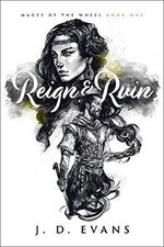 Reign & Ruin (Mages of the Wheel Book 1) (English Edition) Cover des Buches Reign & Ruin (Mages of the Wheel Book 1) (English Edition) (ISBN: B082STBT6L)