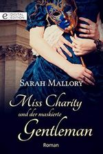 Miss Charity und der maskierte Gentleman (Digital Edition) Cover des Buches Miss Charity und der maskierte Gentleman (Digital Edition) (ISBN: B082T3BWV7)