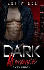 Dark Romance: Channing Cover des Buches Dark Romance: Channing (ISBN: B082XJNBDZ)