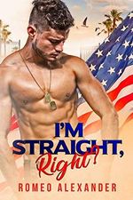 I'm Straight, Right? (Men of Fort Dale Book 1) (English Edition) Cover des Buches I'm Straight, Right? (Men of Fort Dale Book 1) (English Edition) (ISBN: B082ZM1QXW)