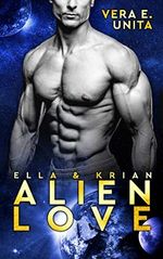 ALIEN LOVE: Ella & Krian (Alien-Kink 1) Cover des Buches ALIEN LOVE: Ella & Krian (Alien-Kink 1) (ISBN: B083CRXVQC)
