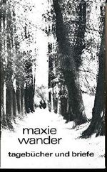 Maxie Wander – Tagebücher und Briefe Cover des Buches Maxie Wander – Tagebücher und Briefe (ISBN: B083G1Z4BP)