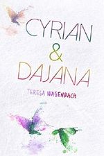 Cyrian & Dajana: Eine ganz besondere Liebesgeschichte Cover des Buches Cyrian & Dajana: Eine ganz besondere Liebesgeschichte (ISBN: B083GVQY4Y)