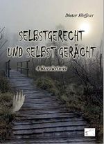 Selbstgerecht und selbst gerächt: 4 Kurzkrimis Cover des Buches Selbstgerecht und selbst gerächt: 4 Kurzkrimis (ISBN: B083KNFD2X)