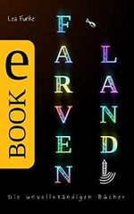 Farvenland (Farvenland-Reihe 1): Die unvollständigen Bücher Cover des Buches Farvenland (Farvenland-Reihe 1): Die unvollständigen Bücher (ISBN: B083P13GY6)