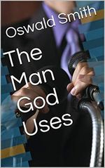 The Man God Uses (English Edition) Cover des Buches The Man God Uses (English Edition) (ISBN: B083R1WGZX)