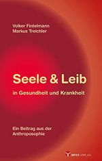 Seele & Leib in Gesundheit und Krankheit: Ein Beitrag aus der Anthroposophie Cover des Buches Seele & Leib in Gesundheit und Krankheit: Ein Beitrag aus der Anthroposophie (ISBN: B083R4DRLG)