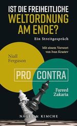 Ist die freiheitliche Weltordnung am Ende? Ein Streitgespräch: Niall Ferguson vs. Fareed Zakaria Cover des Buches Ist die freiheitliche Weltordnung am Ende? Ein Streitgespräch: Niall Ferguson vs. Fareed Zakaria (ISBN: B083TD9HHK)