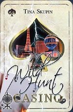 Wild Hunt Casino (Die Wylde Jagd 1) Cover des Buches Wild Hunt Casino (Die Wylde Jagd 1) (ISBN: B083WD9B4Q)