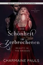 Beauty in the Broken – Die Schönheit im Zerbrochenen Cover des Buches Beauty in the Broken – Die Schönheit im Zerbrochenen (ISBN: B083WNBTNG)