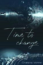 Time to change (Time to - Reihe 1) Cover des Buches Time to change (Time to - Reihe 1) (ISBN: B08428VQJ6)