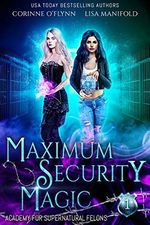 Maximum Security Magic: A Paranormal Reform School Romance (Academy for Supernatural Felons Book 1) (English Edition) Cover des Buches Maximum Security Magic: A Paranormal Reform School Romance (Academy for Supernatural Felons Book 1) (English Edition) (ISBN: B0842JLRFX)