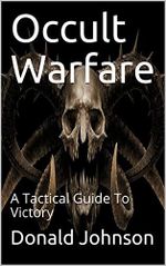 Occult Warfare: A Tactical Guide To Victory (English Edition) Cover des Buches Occult Warfare: A Tactical Guide To Victory (English Edition) (ISBN: B0849XFDZM)