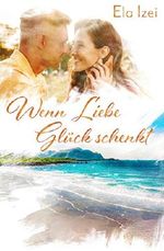 Wenn Liebe Glück schenkt : Eine Kurzgeschichte aus der Norwegen-Reihe Cover des Buches Wenn Liebe Glück schenkt : Eine Kurzgeschichte aus der Norwegen-Reihe (ISBN: B084KJHDTM)