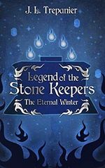 The Eternal Winter (Stone Keepers Book 2) (English Edition) Cover des Buches The Eternal Winter (Stone Keepers Book 2) (English Edition) (ISBN: B084KWF4QF)