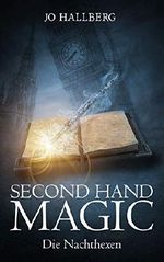 Second Hand Magic: Die Nachthexen Cover des Buches Second Hand Magic: Die Nachthexen (ISBN: B084M3SDSV)