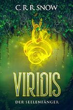 Viridis: Der Seelenfänger Cover des Buches Viridis: Der Seelenfänger (ISBN: B084MMC9XC)