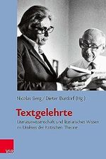 Textgelehrte: Literaturwissenschaft und literarisches Wissen im Umkreis der Kritischen Theorie Cover des Buches Textgelehrte: Literaturwissenschaft und literarisches Wissen im Umkreis der Kritischen Theorie (ISBN: B084NV9HCX)