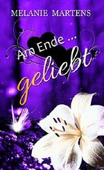 Am Ende ... geliebt (Am Anfang ... 2) Cover des Buches Am Ende ... geliebt (Am Anfang ... 2) (ISBN: B084RSNMXY)