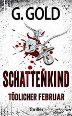 Schattenkind - Tödlicher Februar: Thriller (Manzini - Marnaud 4) Cover des Buches Schattenkind - Tödlicher Februar: Thriller (Manzini - Marnaud 4) (ISBN: B084ZWBW1R)