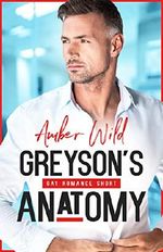 Greyson's Anatomy: Gay Romance Short Cover des Buches Greyson's Anatomy: Gay Romance Short (ISBN: B0851GK81Q)